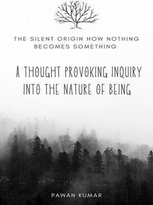 cover image of The Silent Origin How Nothing Becomes Something